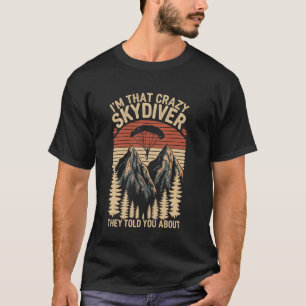 Ik ben die gekke parachutist Grappige parachutespr T-shirt