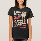 Ik ben die gekke puggle mam waar iedereen het over t-shirt (Voorkant)