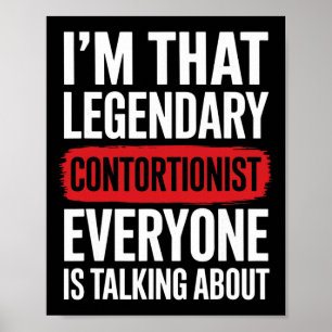 Ik ben die legendarische contorsionist yoga poster