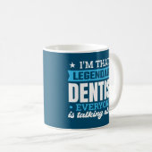 Ik ben die Legendary Dentist Funny Quote. Koffiemok (Voorkant rechts)