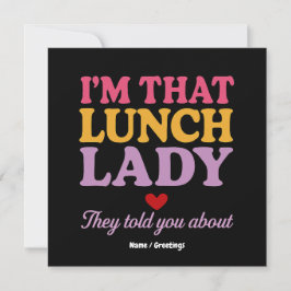 Ik ben die lunchdame die ze je vertelden over grap kaart