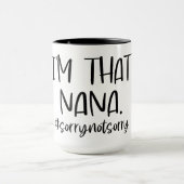 Ik ben die Nana/oma Mok (Midden)