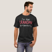IK Ben Die Oma Sorry Not Sorry T-shirt (Voorkant volledig)