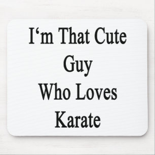 Ik ben die stomme vent die van Karate houdt Muismat
