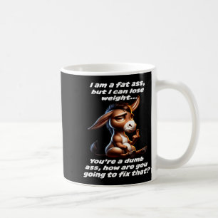 Ik ben dik maar ik kan afvallen jij bent dom koffiemok