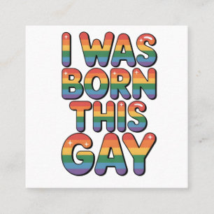 Ik Ben Dit Gay Geboren" Funny LGBTQ Pride Maand Vierkante Visitekaartje