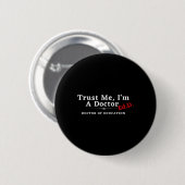 Ik ben doctor in de opvoeding Ed.d Ronde Button 5,7 Cm (Voorkant /achterkant)