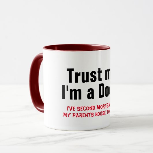 Ik ben dokter tweede hypotheek medische woordspeli mok (Voorkant links)