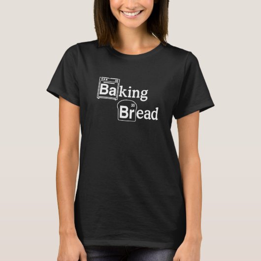 Ik ben dol op bad Bread Tv Parody T-shirt (Voorkant)