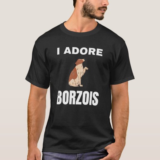 Ik ben dol op Borzois T-shirt (Voorkant)