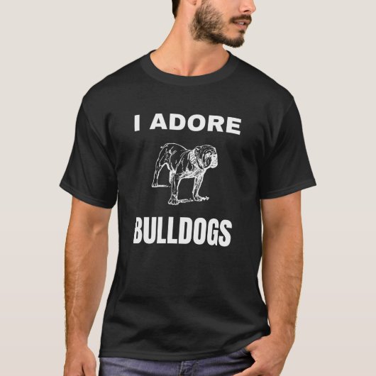 Ik ben dol op Bulldogs T-shirt (Voorkant)