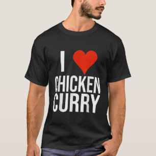 Ik ben dol op Chicken Curry Heart Funny Gift T Shi T-shirt