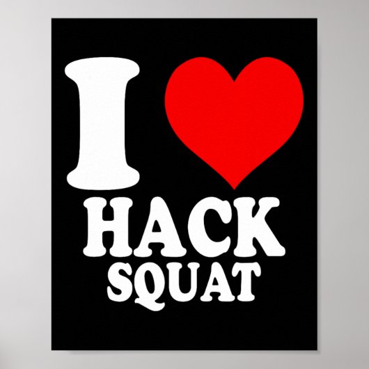 Ik ben dol op Hack Squat 1 Poster (Voorkant)