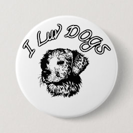" Ik ben dol op honden "  Ronde Button 7,6 Cm