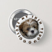 Ik ben dol op mijn sjiitische Tzu-tendermodel Ronde Button 5,7 Cm (Voorkant /achterkant)