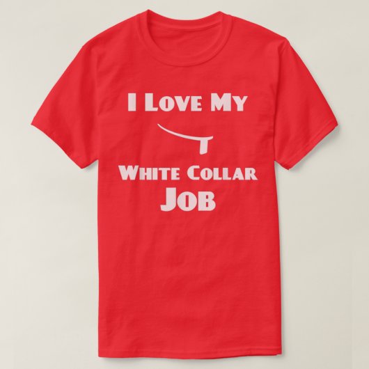 Ik ben dol op mijn witte kraag... t-shirt (Design voorkant)