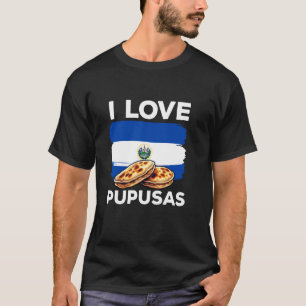 Ik ben dol op Pupusas El Salvador Vlag Favoriete S T-shirt