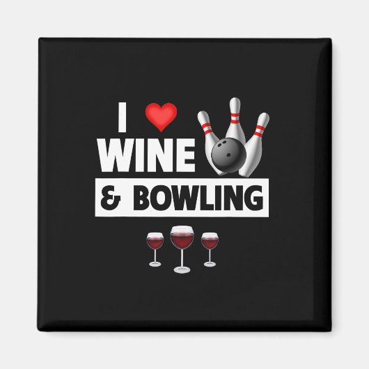Ik ben dol op wijn en bowlingballen bowler strike magneet (Voorkant)