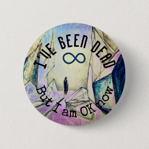 Ik ben dood, maar ik ben nu Reincarnatie Ghost Ronde Button 5,7 Cm