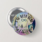 Ik ben dood, maar ik ben nu Reincarnatie Ghost Ronde Button 5,7 Cm (Voorkant /achterkant)