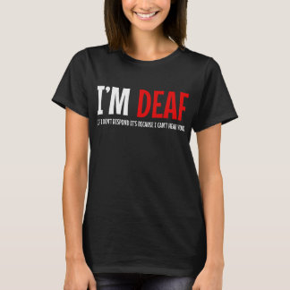 Ik ben doof-Amerikaans Taal-ASL-leraar T-shirt