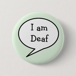 Ik ben doof, bewustzijn ronde button 5,7 cm