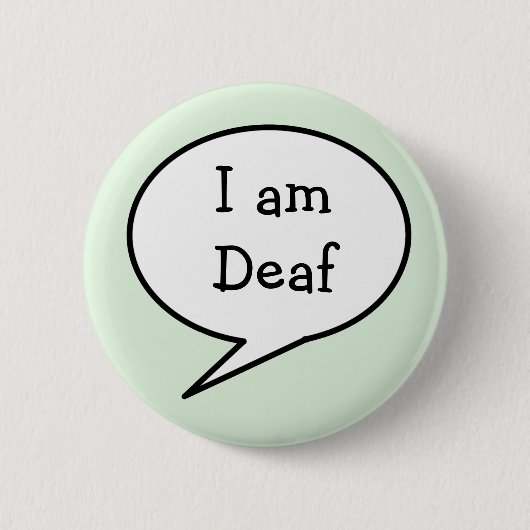 Ik ben doof, bewustzijn ronde button 5,7 cm (Voorkant)