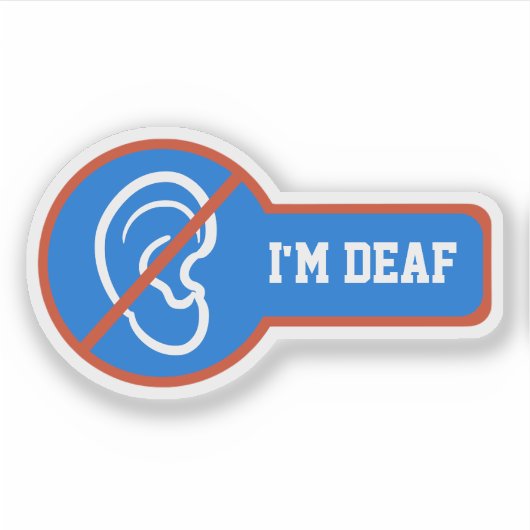 Ik ben doof - Doofheid uniek ontwerp Sticker (Voorkant)