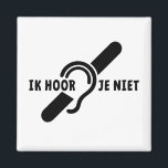 Ik ben doof. Doven, slechthorend. Lip lezen Magneet<br><div class="desc">Slogan ik ben doof. Beperkt gehoor, slechthorend, doofheid symbool, dat het ezelorspel aangeduid. Slecht logo. lezen.</div>