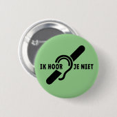 Ik ben doof. Doven, slechthorend. Lip lezen Ronde Button 5,7 Cm (Voorkant /achterkant)