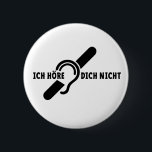 Ik ben doof. Doven, slechthorend. Lip lezen  Ronde Button 5,7 Cm<br><div class="desc">Slogan Ich höre dich nicht,  ik kan niet horen,  ik ben doof. Limited hearing,  slechthorend,  doofheid symbool,  dat het gehoorverlies aangeduid. Slecht horen logo. Lip lezen.</div>