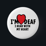 Ik ben doof, ik kan je niet kennen. Slechthorend. Ronde Button 5,7 Cm<br><div class="desc">Slogan ik ben doof,  ik hoor je niet. Ik ben doof,  ik kan je niet kennen. Beperkt gehoor. Zo ben je bijvoorbeeld op straat,  op school,  op het werk,  in de reis van tijdens het sporten!</div>