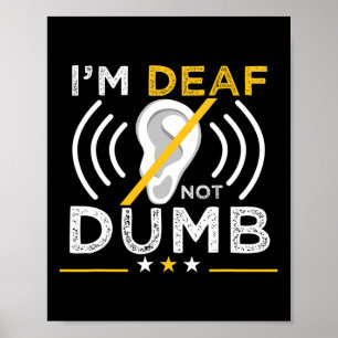 Ik ben Doof. Niet Dom. Asl Doof Gebarentaal Doof B Poster