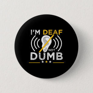 Ik ben Doof. Niet Dom. Asl Dove Gebarentaal Dove O Ronde Button 5,7 Cm