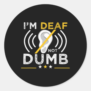 Ik ben doof. Niet dom. ASL dove gebarentaal dove w Ronde Sticker