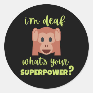 Ik ben doof wat je Superpower is Ronde Sticker