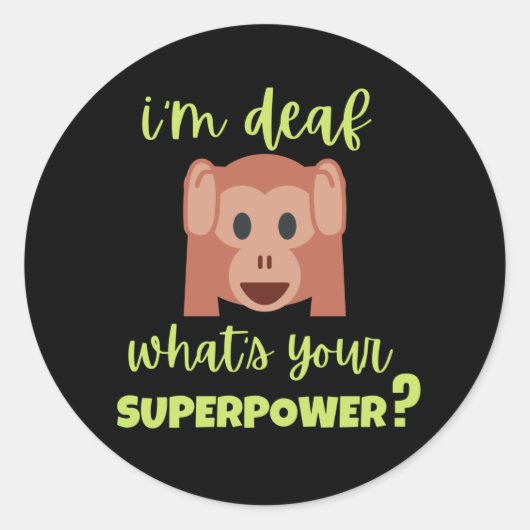 Ik ben doof wat je Superpower is Ronde Sticker (Voorkant)