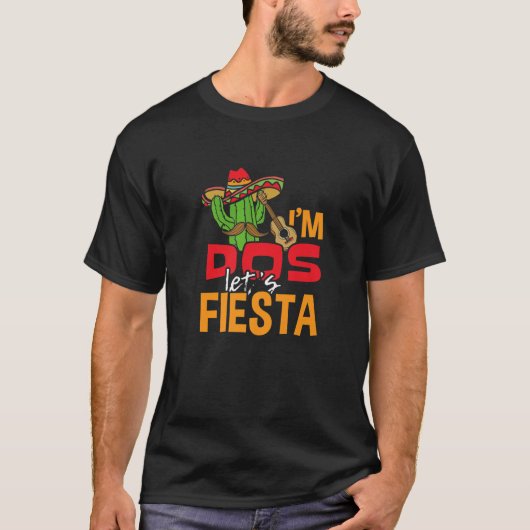 Ik ben Dos Let's Fiesta Cinco De Mayo Festival Mex T-shirt (Voorkant)