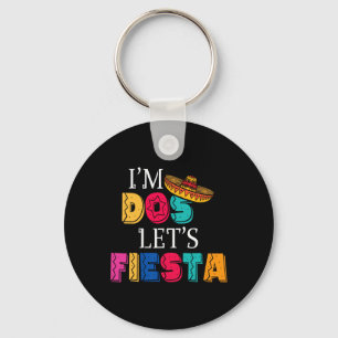 Ik ben Dos Let's Fiesta Taco Twosday 2e verjaardag Sleutelhanger