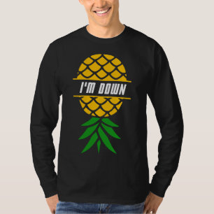 Ik ben Down Ananas Tropical Fruit Hawaiian Vacatio T-shirt