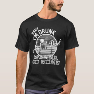 Ik ben Drink en ik wil niet naar huis. T-shirt