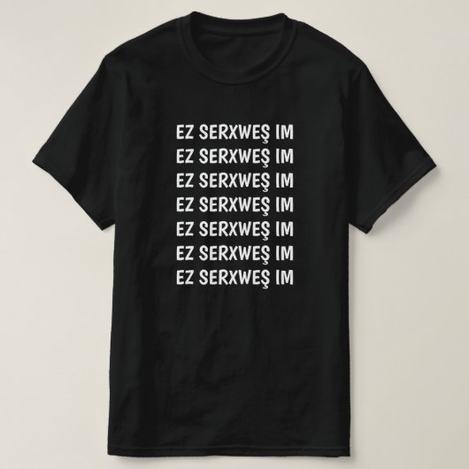 Ik ben drink in het Koerdisch - ez serxweş im T-shirt (Design voorkant)
