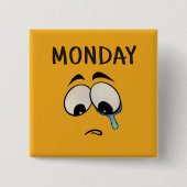 Ik ben droevig dat het maandag Button is (Voorkant)