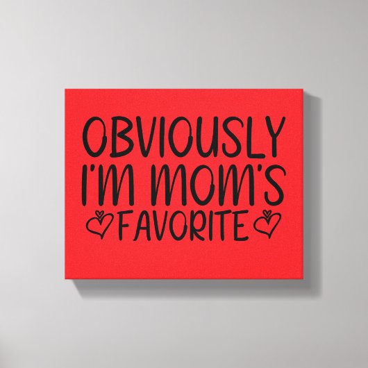 Ik ben duidelijk mama's favoriet canvas afdruk (Voorkant)