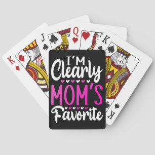 Ik ben duidelijk mama's favoriet   pokerkaarten