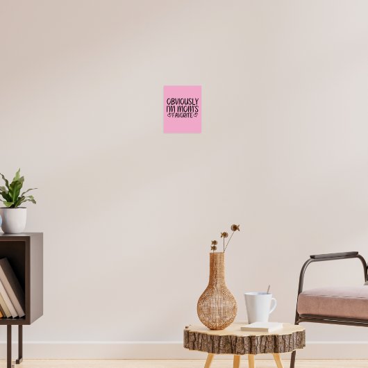 Ik ben duidelijk mama's favoriet poster (Woonkamer 3)