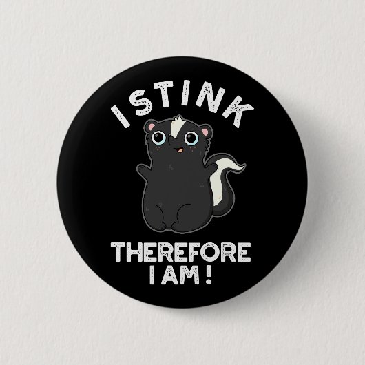 Ik ben dus grappig Skunk Pun Dark BG Ronde Button 5,7 Cm (Voorkant)