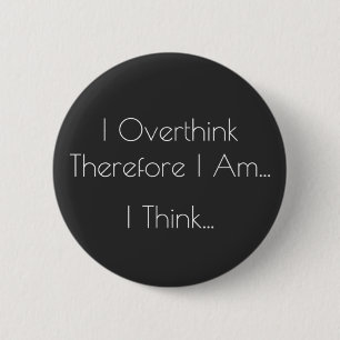 Ik ben dus overstellig - Funny Descartes Ronde Button 5,7 Cm