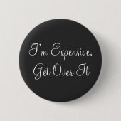 Ik ben duur, ga er overheen ronde button 5,7 cm (Voorkant)