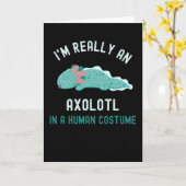 Ik ben echt een Axolotl in een menselijk kostuum Kaart (Gele Bloem)